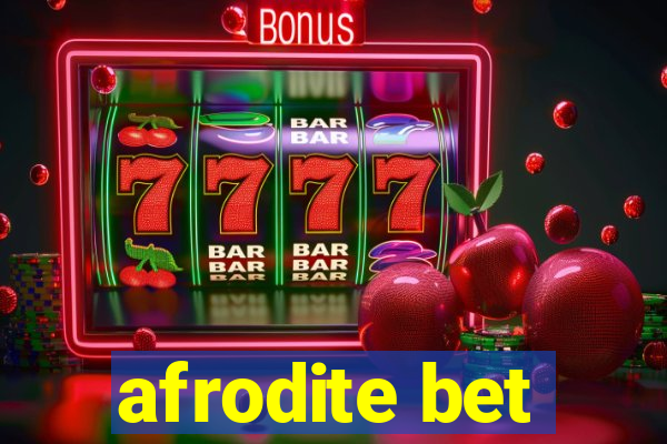 afrodite bet