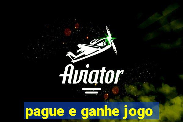 pague e ganhe jogo