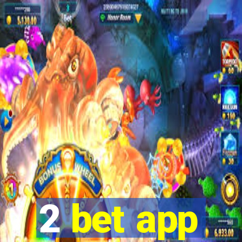 2 bet app