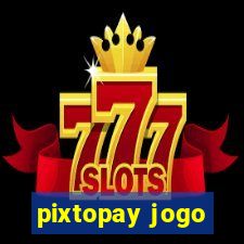 pixtopay jogo