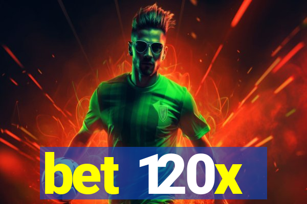 bet 120x