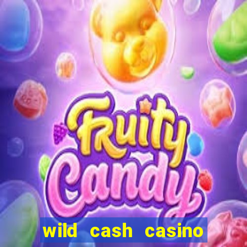 wild cash casino slots paga de verdade