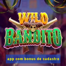 app com bonus de cadastro