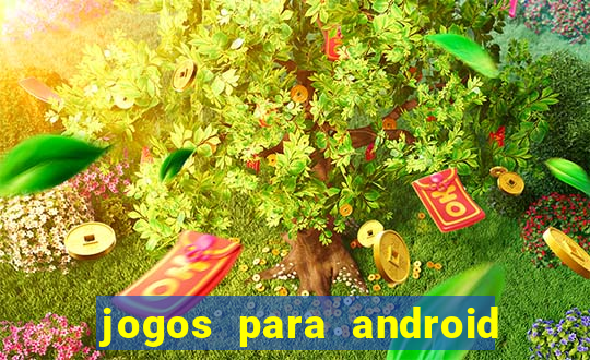 jogos para android que pagam dinheiro