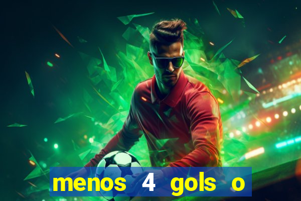 menos 4 gols o que significa