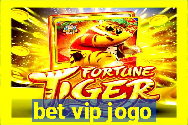 bet vip jogo