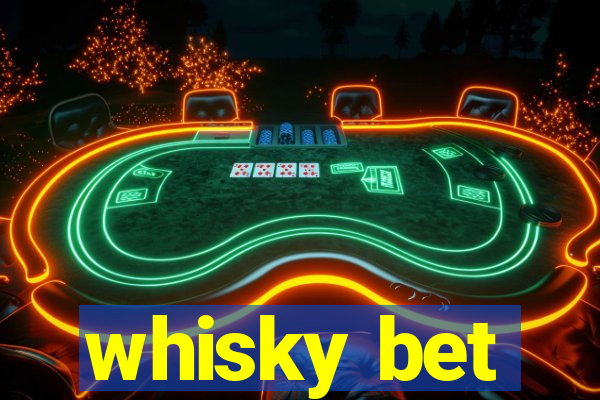 whisky bet