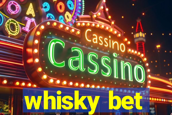 whisky bet