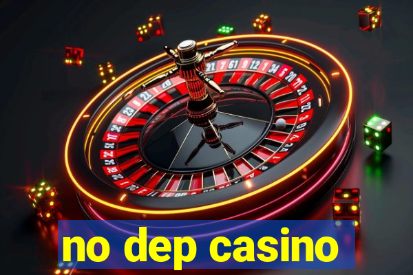 no dep casino