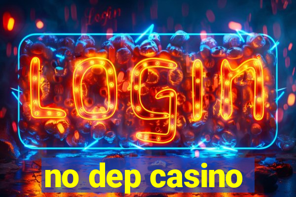 no dep casino