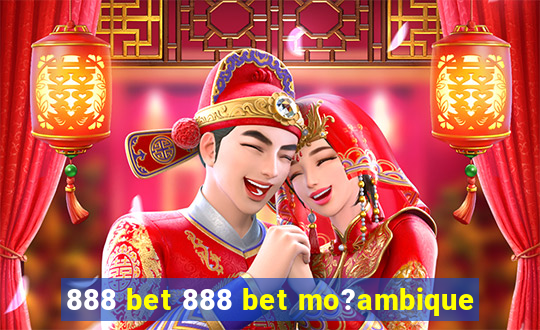 888 bet 888 bet mo?ambique