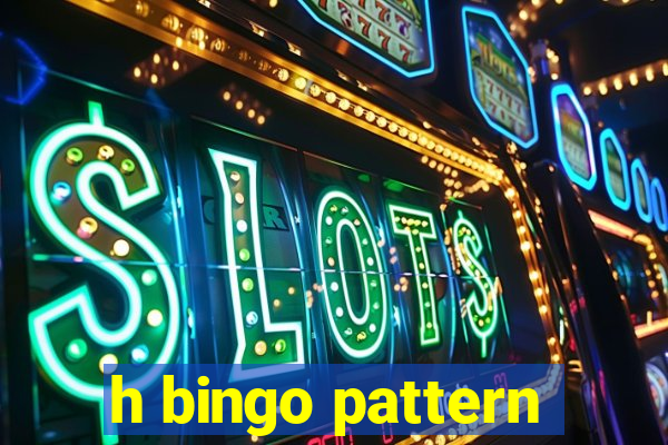 h bingo pattern