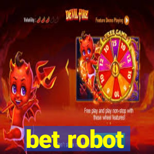 bet robot