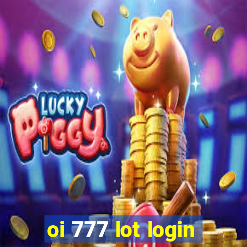 oi 777 lot login