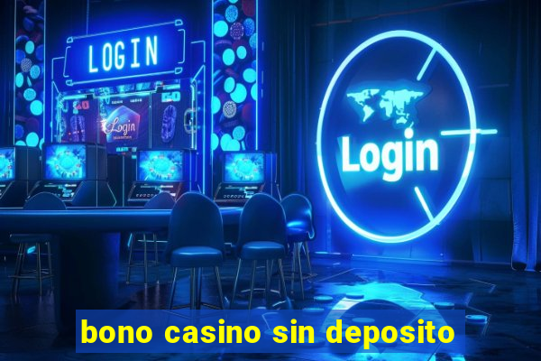 bono casino sin deposito