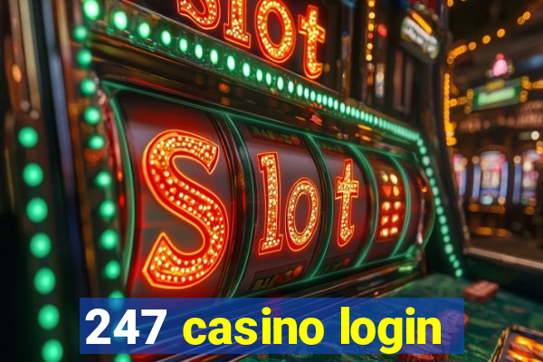 247 casino login