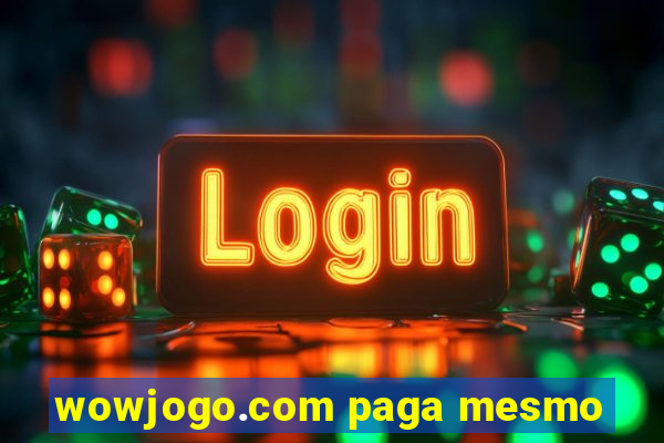 wowjogo.com paga mesmo