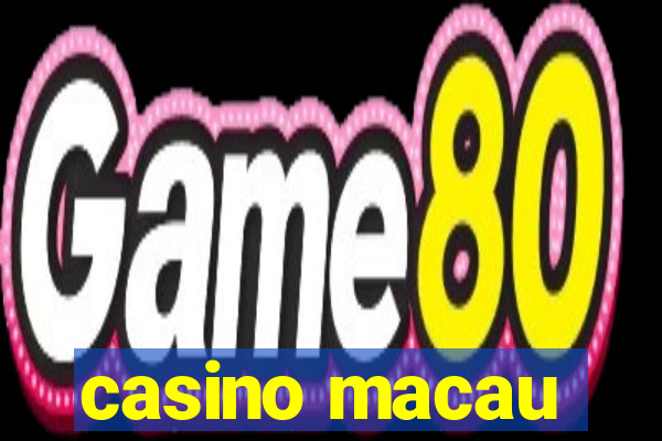 casino macau