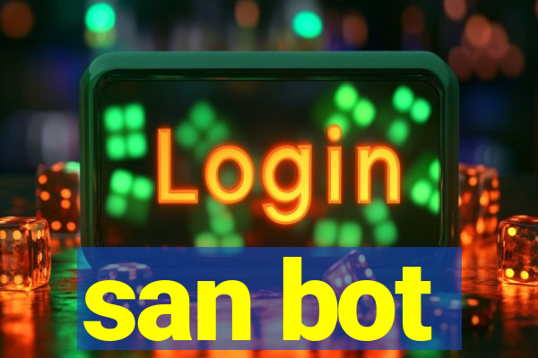 san bot