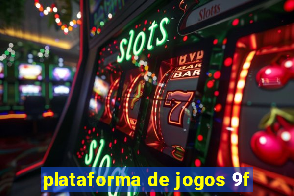 plataforma de jogos 9f