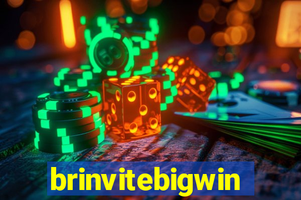 brinvitebigwin