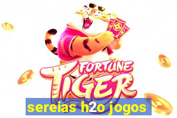 sereias h2o jogos