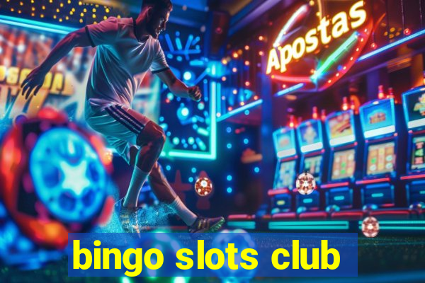 bingo slots club