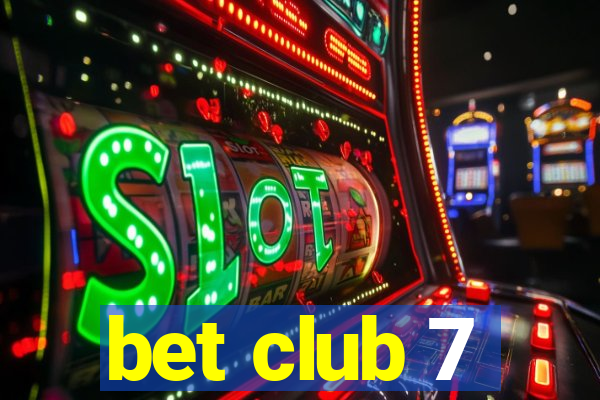 bet club 7