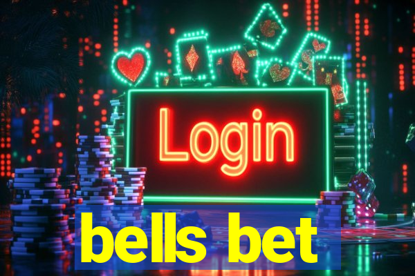 bells bet