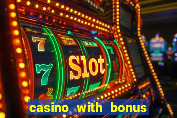 casino with bonus no deposit