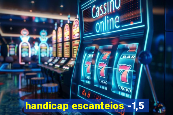 handicap escanteios -1,5