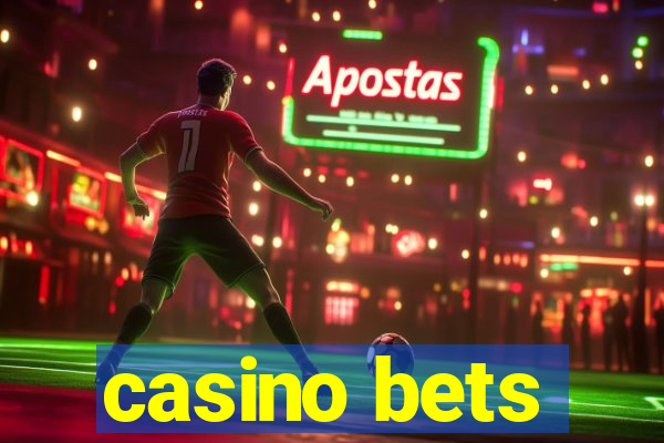 casino bets