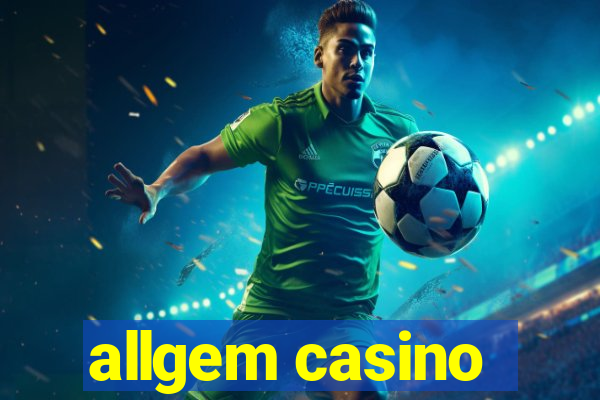 allgem casino