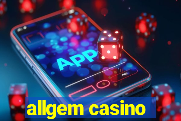 allgem casino