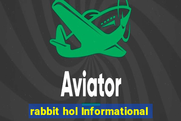 rabbit hol Informational