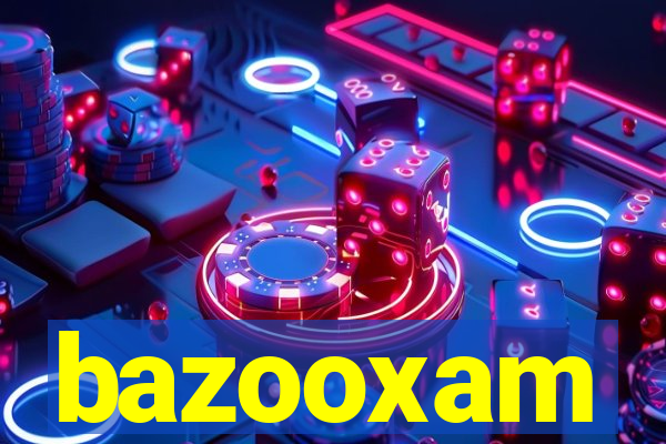 bazooxam