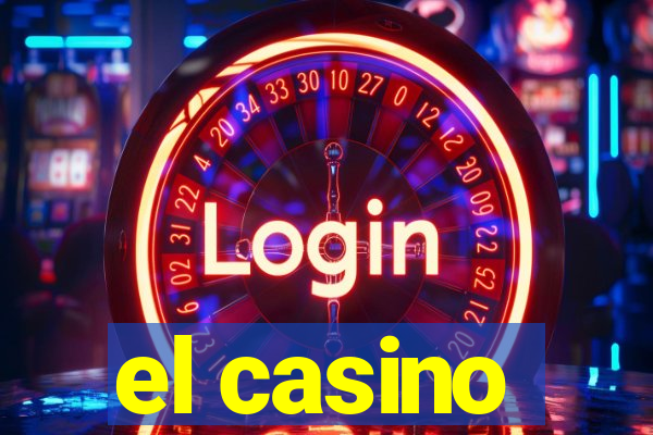 el casino