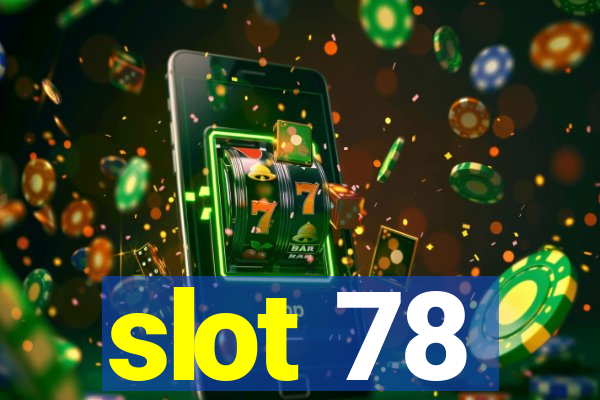 slot 78