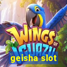 geisha slot