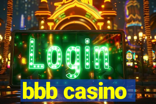 bbb casino