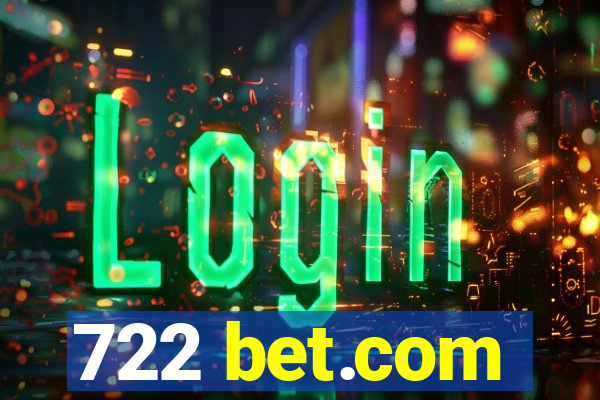 722 bet.com