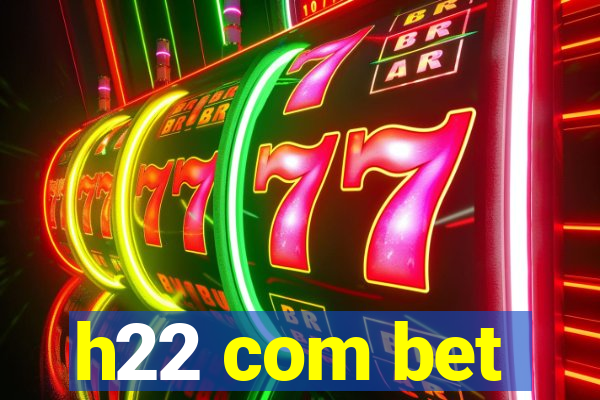 h22 com bet