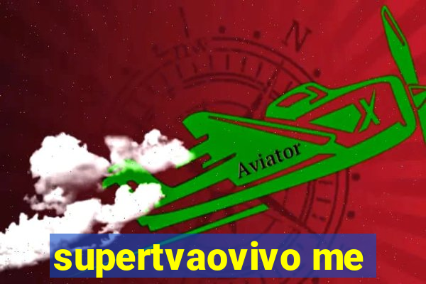 supertvaovivo me