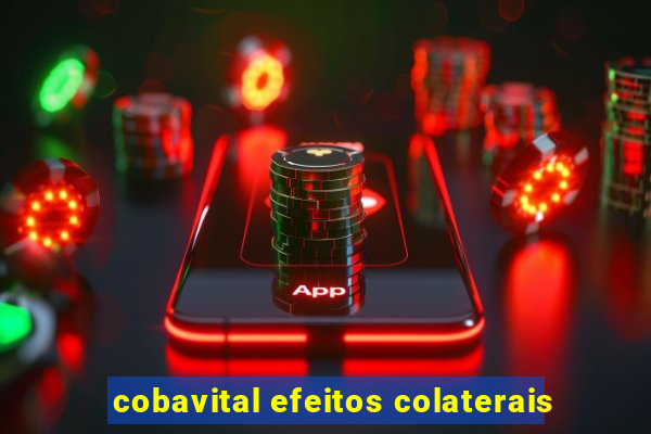 cobavital efeitos colaterais