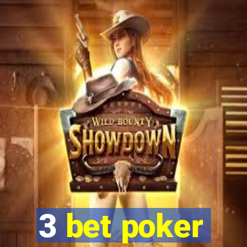 3 bet poker