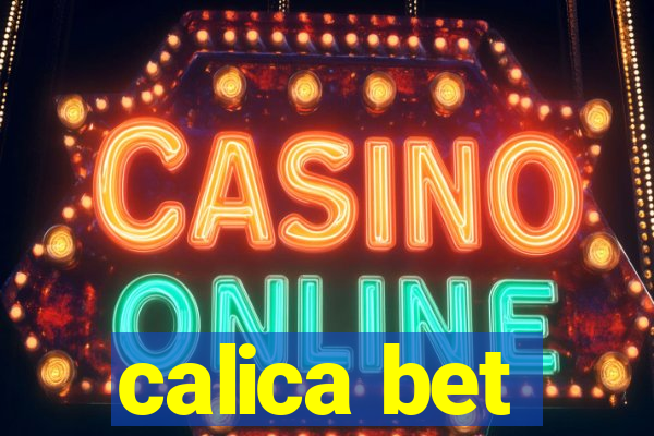 calica bet