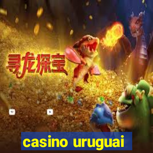 casino uruguai