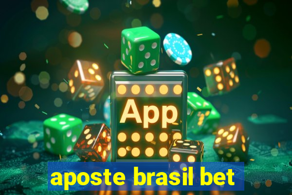 aposte brasil bet