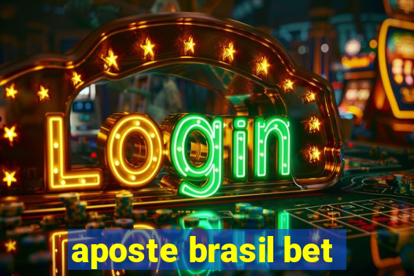 aposte brasil bet