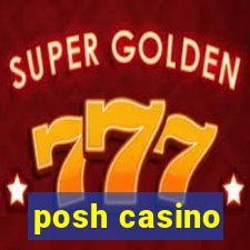 posh casino